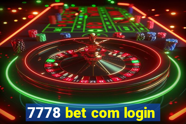 7778 bet com login